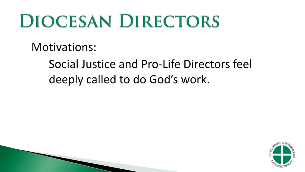 motivations social justice and pro life directors