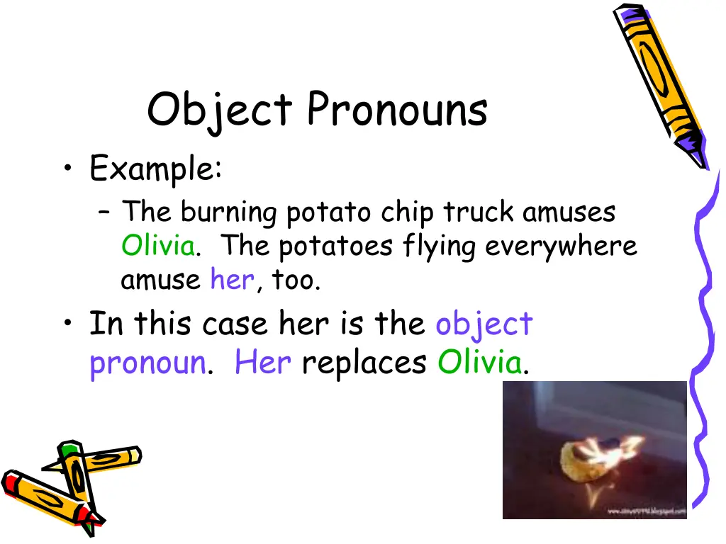 object pronouns example the burning potato chip