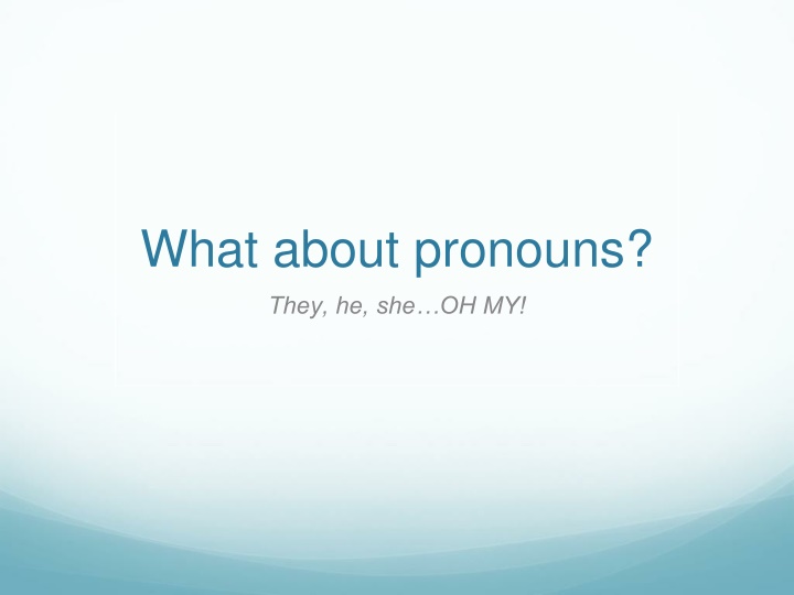 what about pronouns