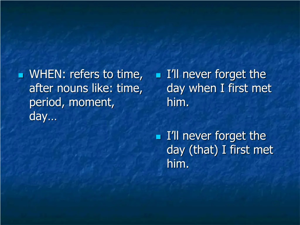 when refers to time after nouns like time period