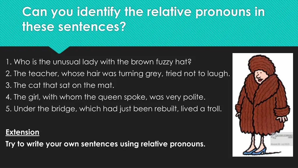 can you identify the relative pronouns in these