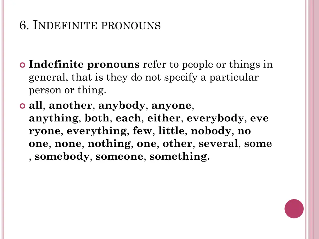 6 i ndefinite pronouns