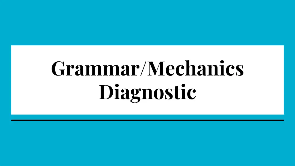 grammar mechanics diagnostic