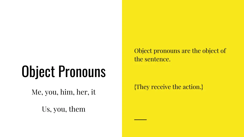 object pronouns are the object of the sentence