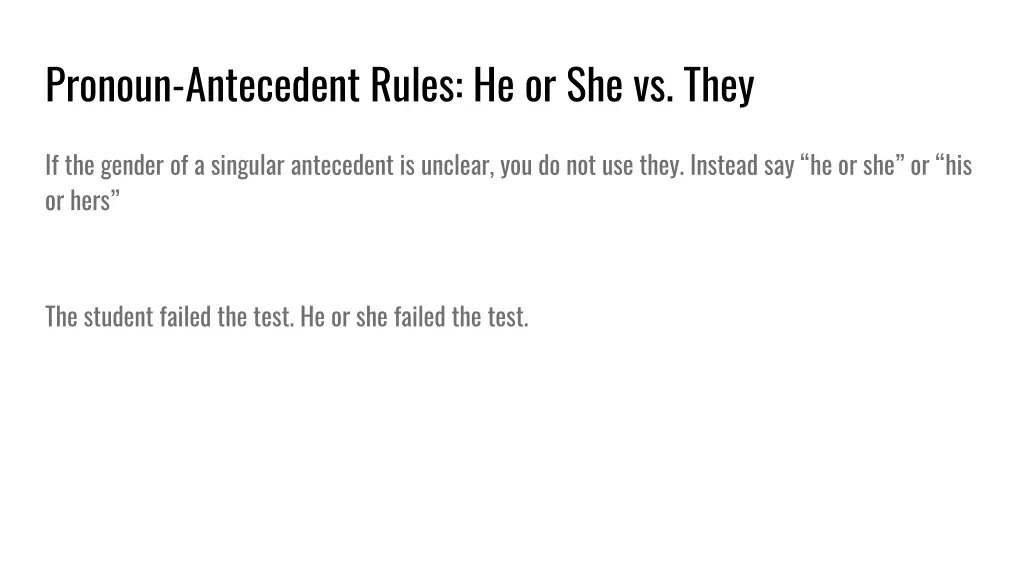 pronoun antecedent rules he or she vs they