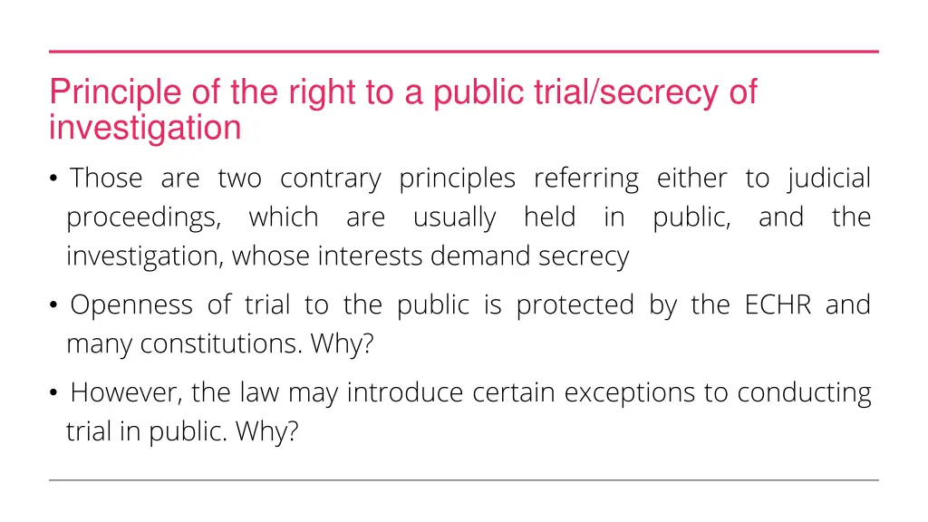 principle of the right to a public trial secrecy