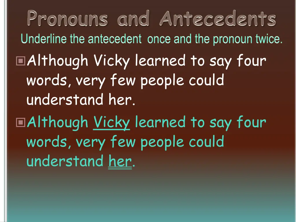 although vicky learned to say four words very