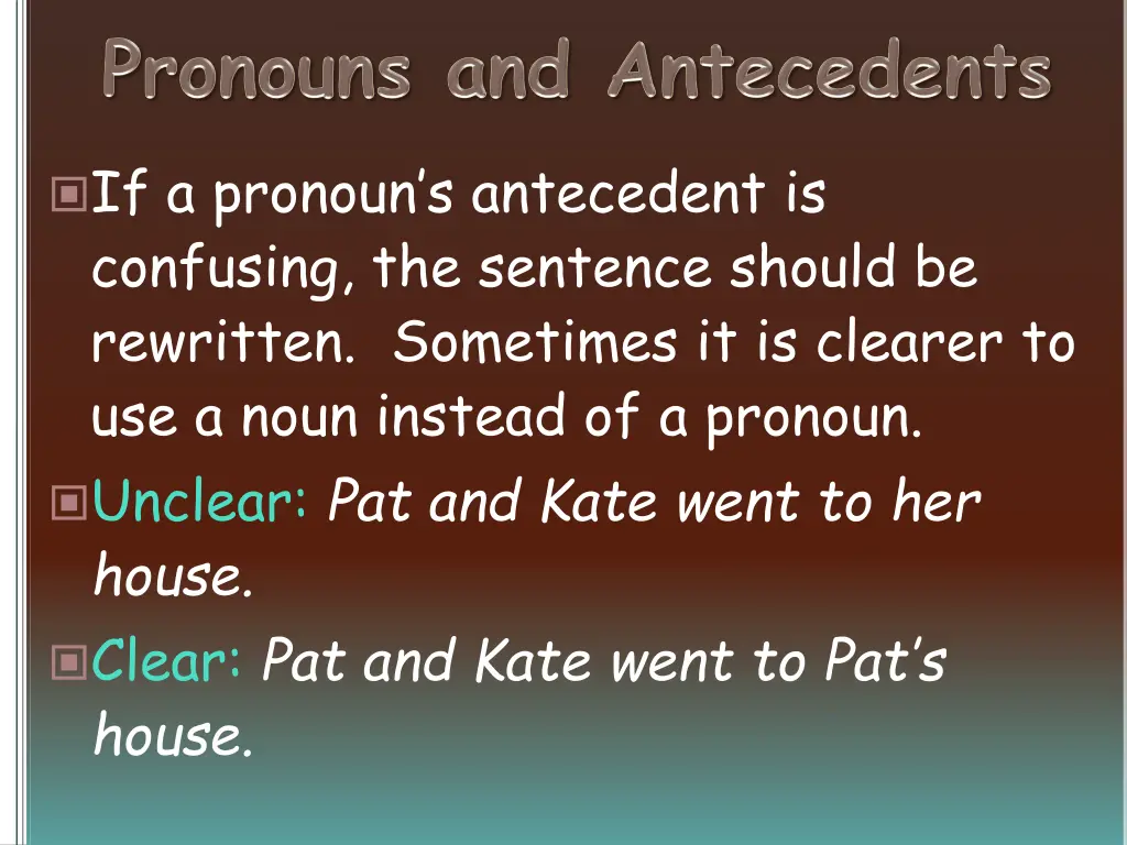 if a pronoun s antecedent is confusing