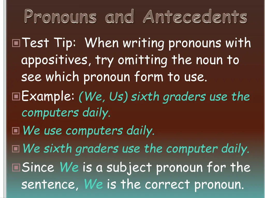 test tip when writing pronouns with appositives