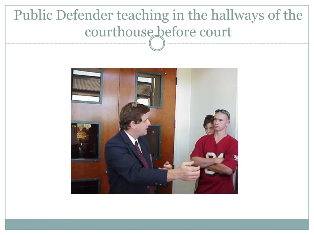 public defender teaching in the hallways