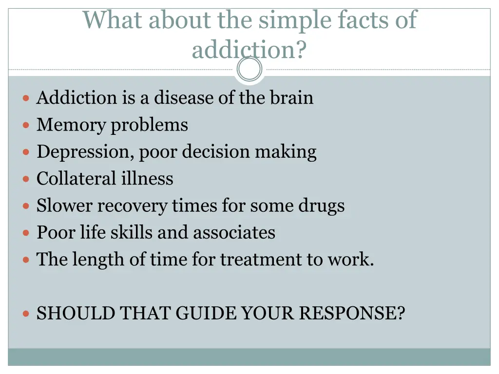 what about the simple facts of addiction