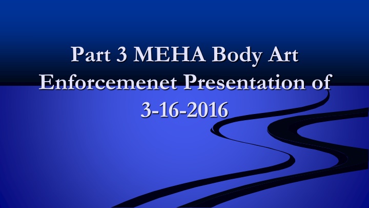 part 3 meha body art enforcemenet presentation