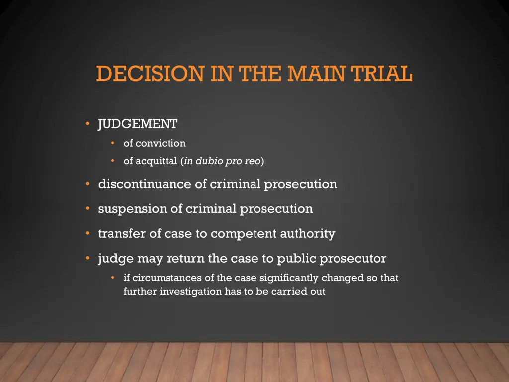 decision in the main trial