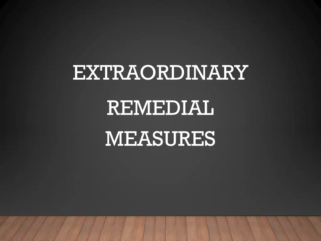 extraordinary remedial measures