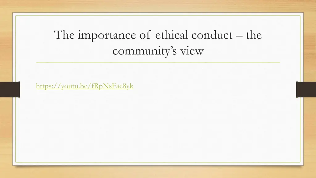 the importance of ethical conduct the community