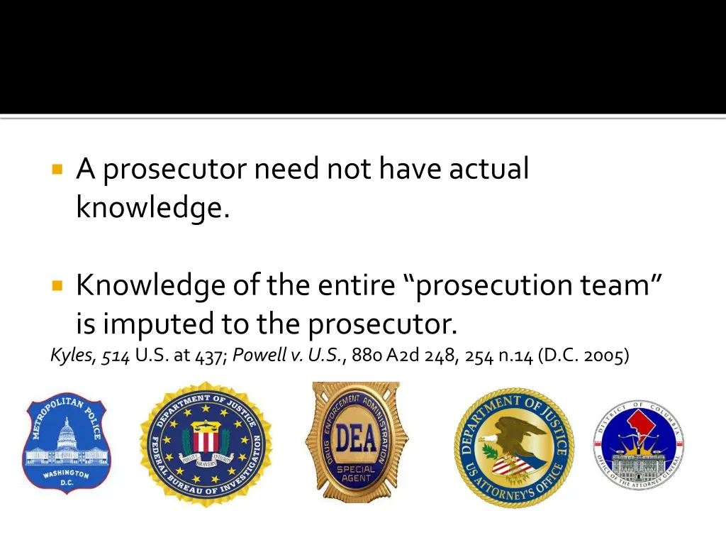 a prosecutor need not have actual knowledge