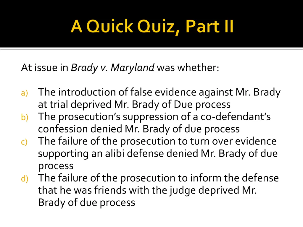 at issue in brady v maryland was whether