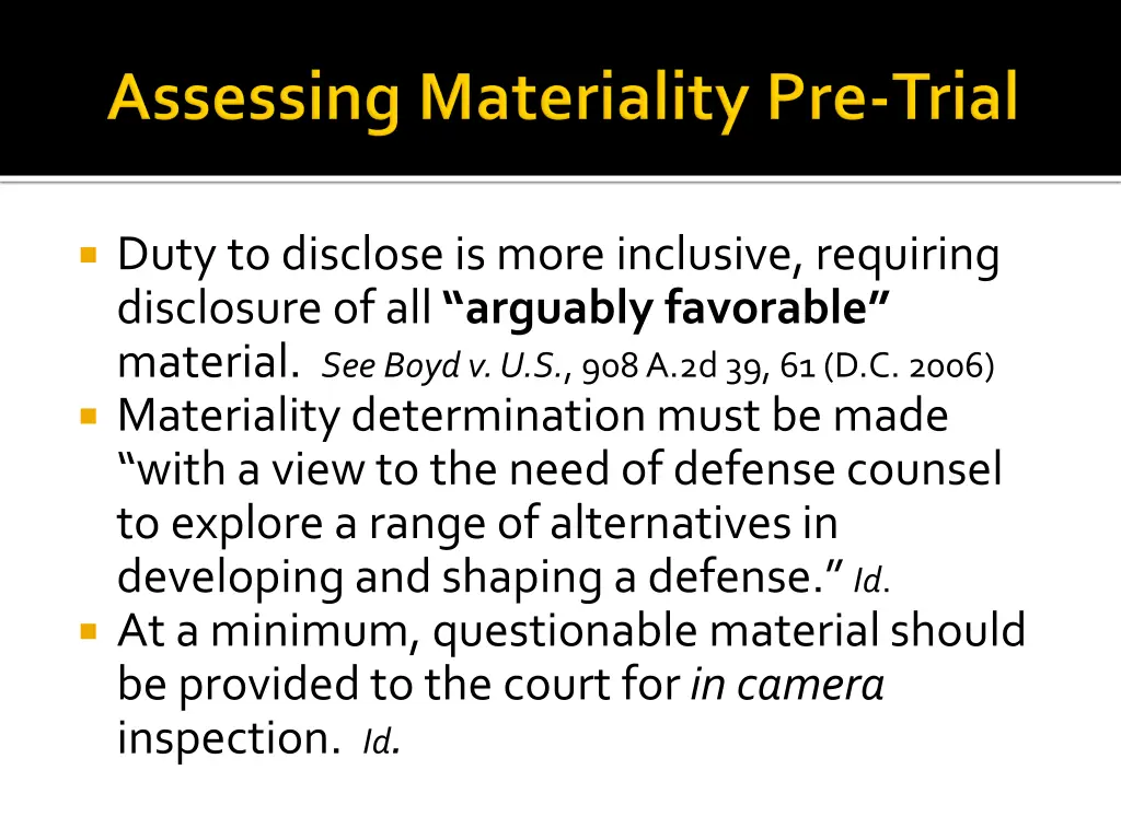 duty to disclose is more inclusive requiring