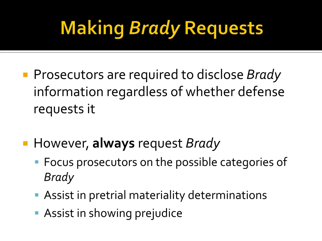 prosecutors are required to disclose brady