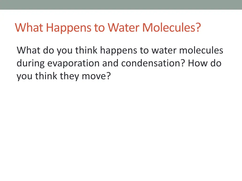 what happens to water molecules