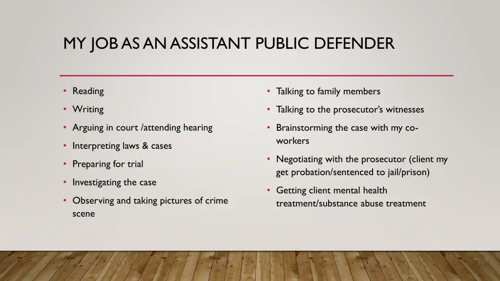 my job as an assistant public defender