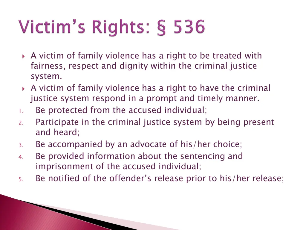 a victim of family violence has a right