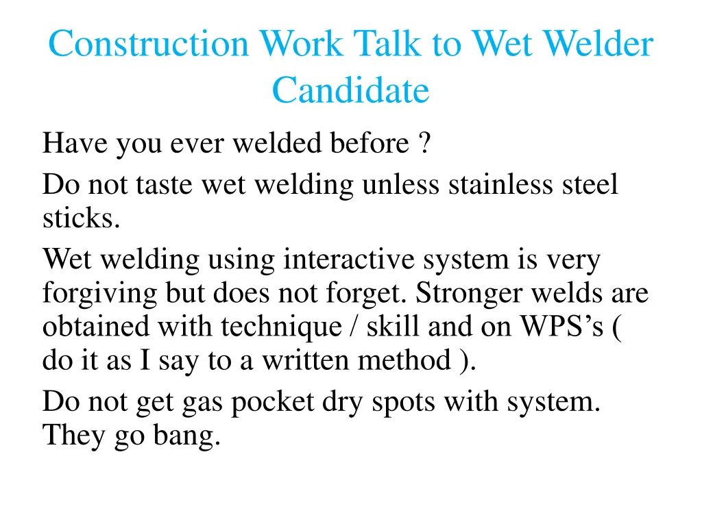 construction work talk to wet welder candidate