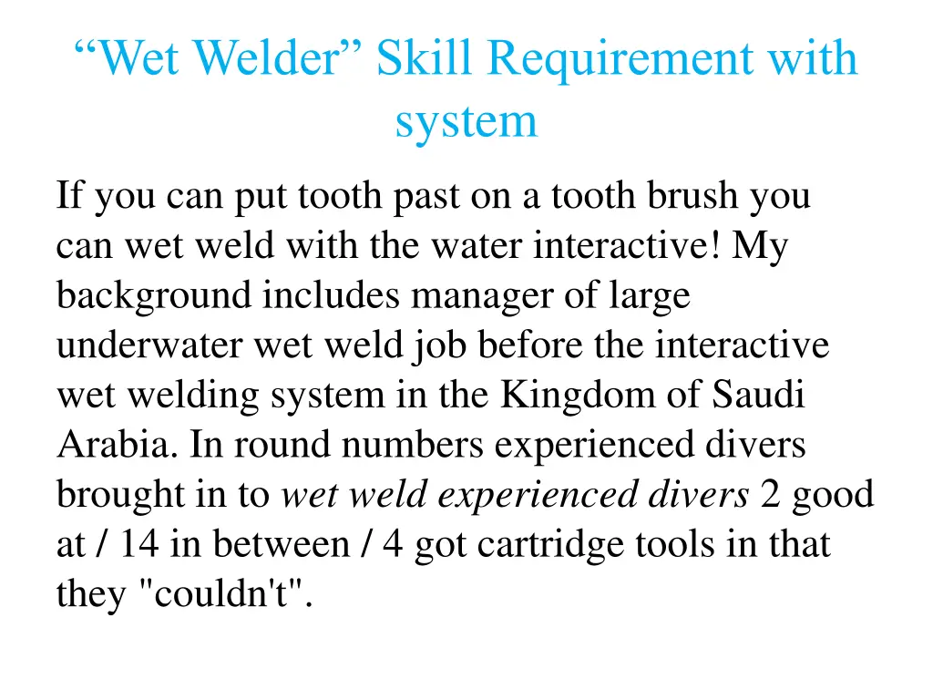 wet welder skill requirement with system