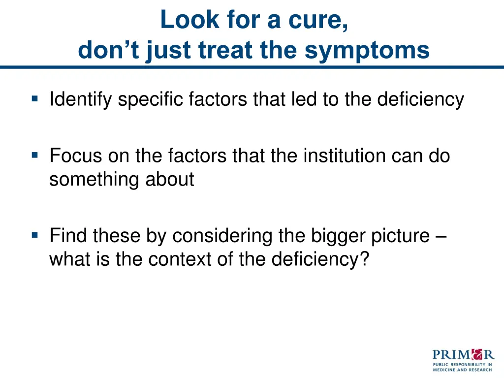 look for a cure don t just treat the symptoms