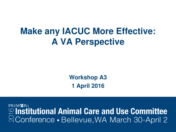 make any iacuc more effective a va perspective