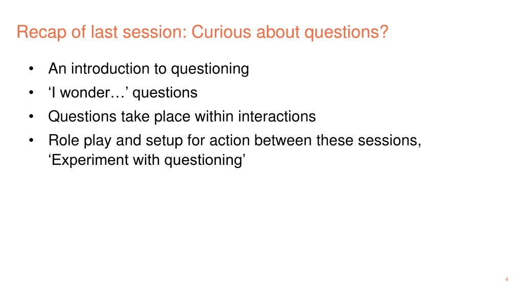 recap of last session curious about questions