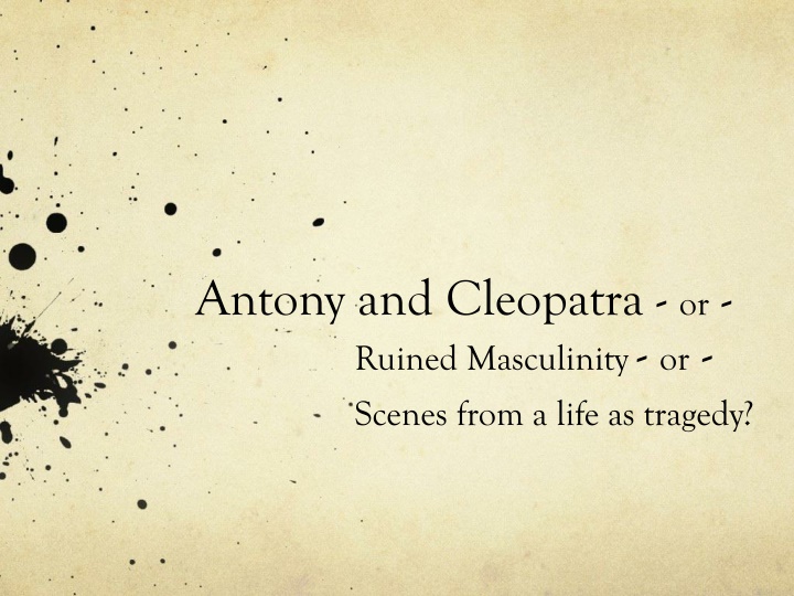 antony and cleopatra or ruined masculinity