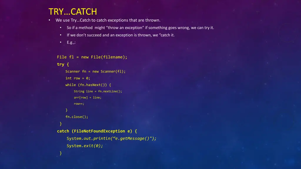 try catch we use try catch to catch exceptions