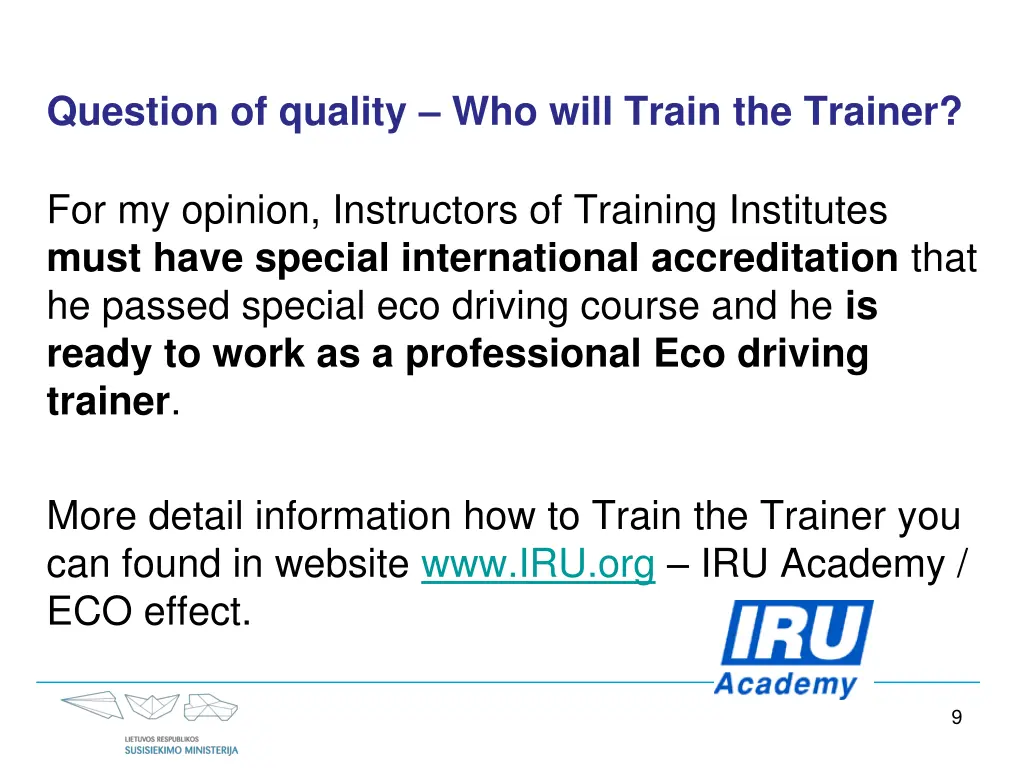 question of quality who will train the trainer