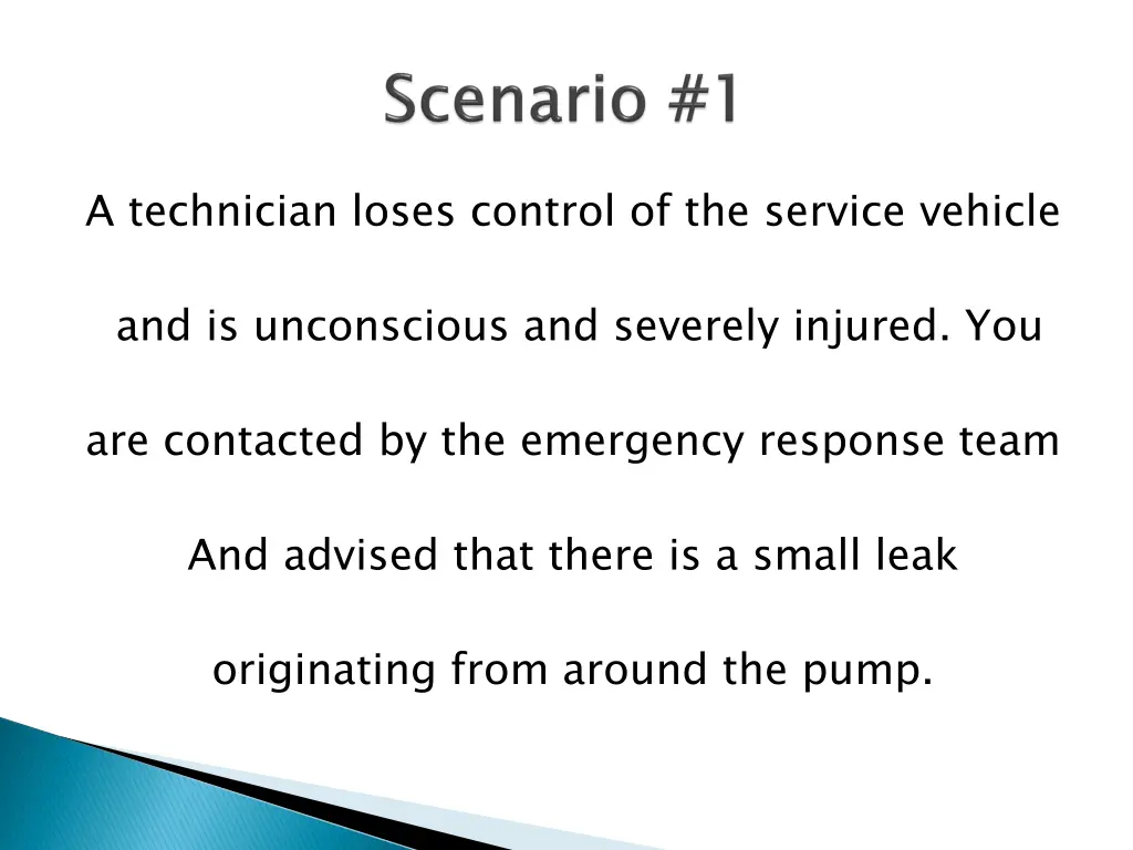 a technician loses control of the service vehicle