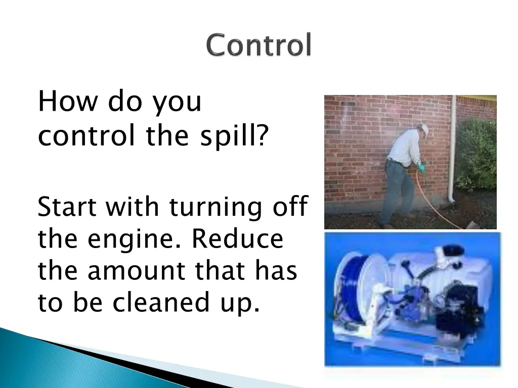 how do you control the spill