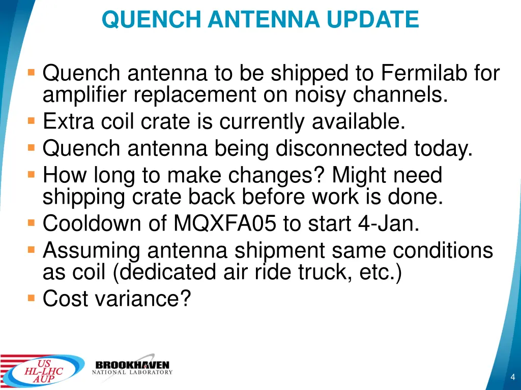 quench antenna update