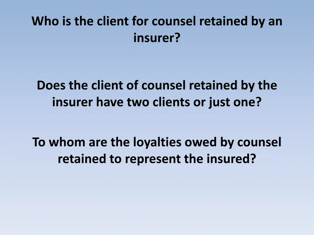 who is the client for counsel retained