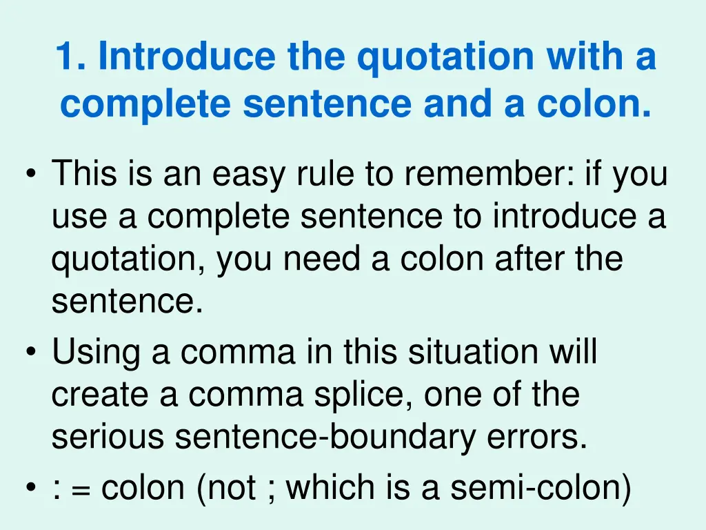 1 introduce the quotation with a complete