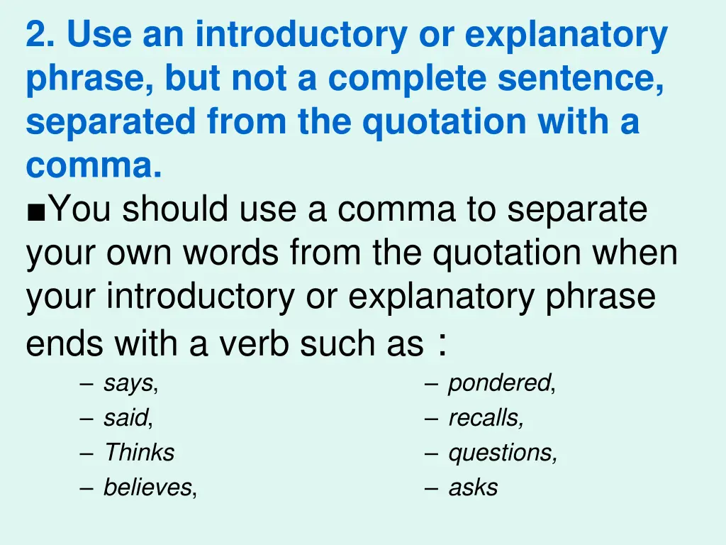 2 use an introductory or explanatory phrase