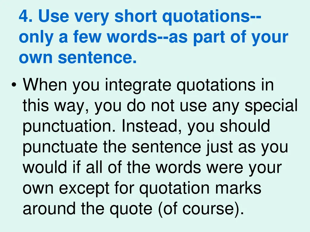 4 use very short quotations only a few words