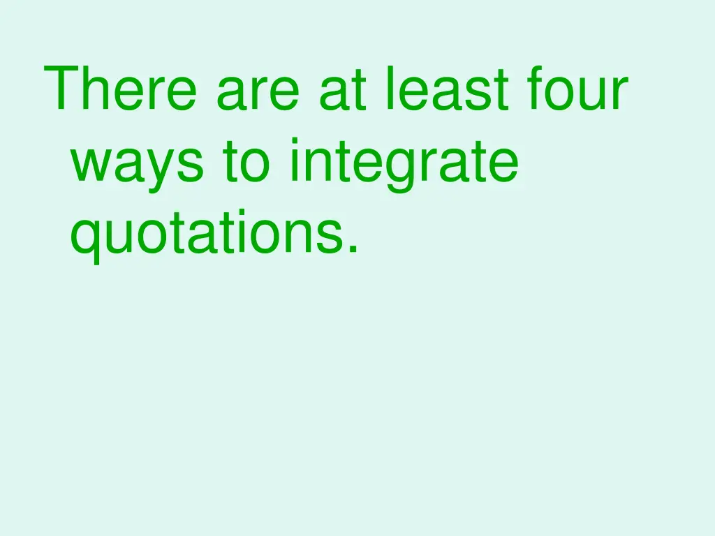 there are at least four ways to integrate