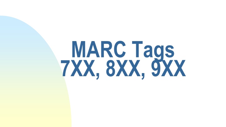 marc tags 7xx 8xx 9xx