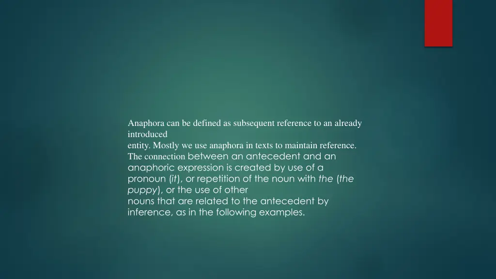 anaphora can be defined as subsequent reference