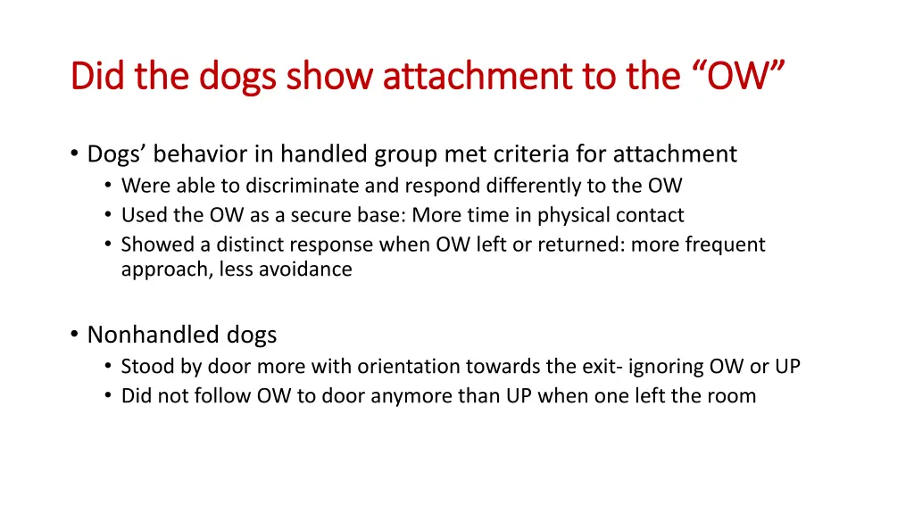 did the dogs show attachment