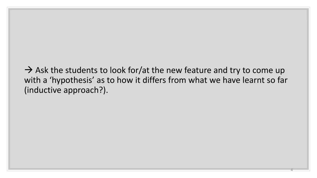 ask the students to look for at the new feature