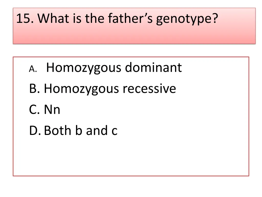 15 what is the father s genotype