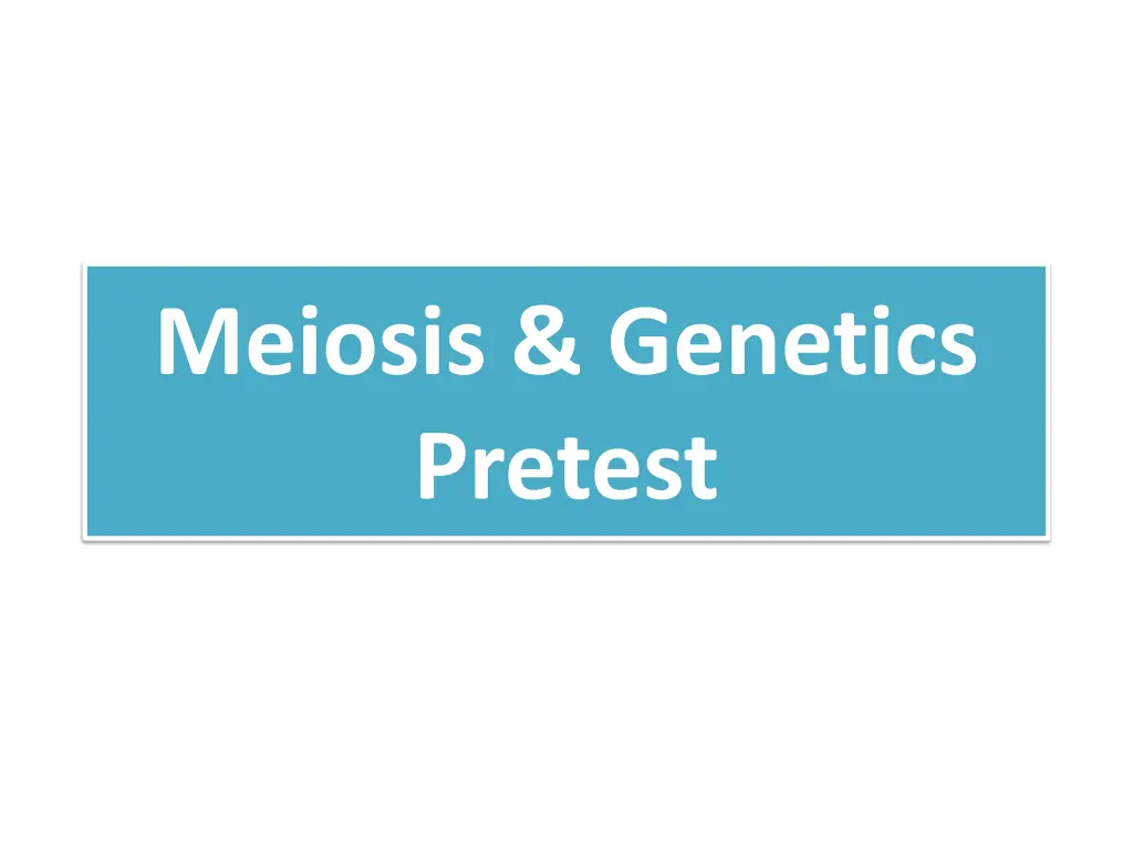 meiosis genetics pretest 1