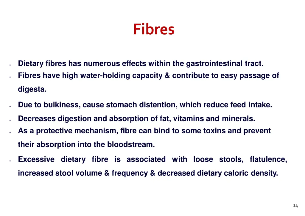 dietary fibres has numerous effects within