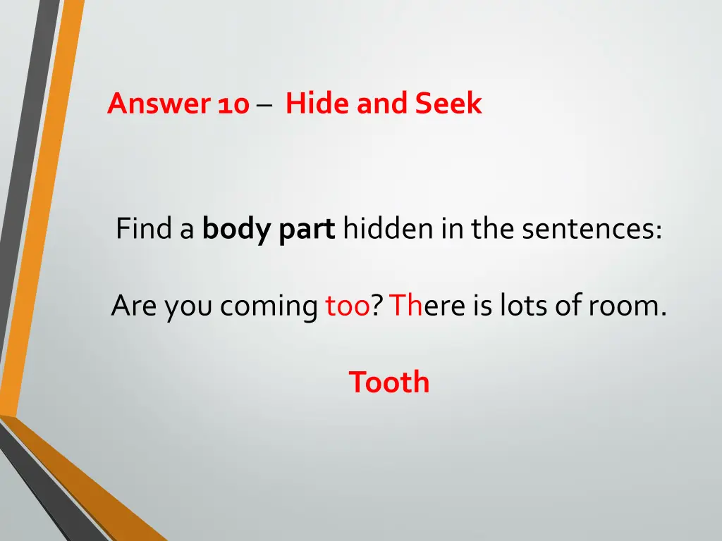 answer 10 hide and seek